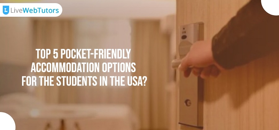 Top 5 Pocket-Friendly Accommodation Options for the Students in the USA